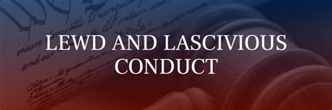 Lewd & Lascivious is the lesser charge, usually associated with public displays of nudity or showing sexual organs. . What is lewd conduct charge